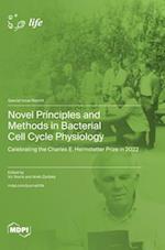 Novel Principles and Methods in Bacterial Cell Cycle Physiology