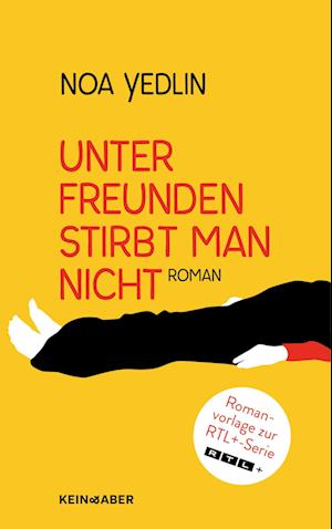 Unter Freunden stirbt man nicht