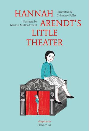 Hannah Arendt's Little Theater