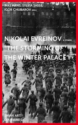 Nikolaj Evreinov – "The Storming of the Winter Palace"