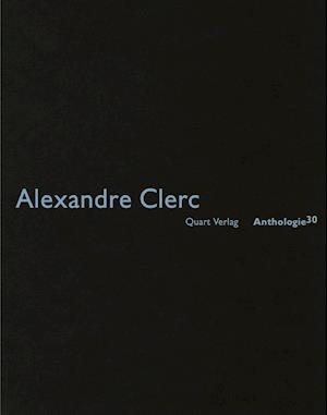 Alexandre Clerc: Anthologies 31