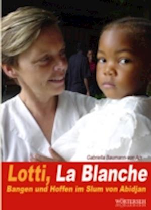 Lotti, La Blanche