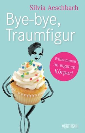 Bye-bye, Traumfigur