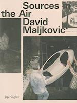 David Maljkovic: Sources in the Air