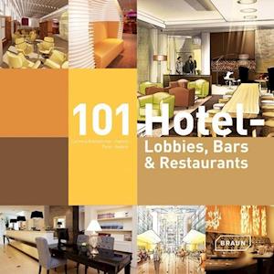 101 Hotel Lobbies, Bars & Restaurants