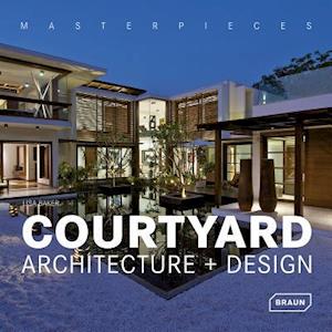 Masterpieces: Courtyard Architecture + Design