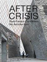 After Crisis: Post-fordist Conditions for Architecture