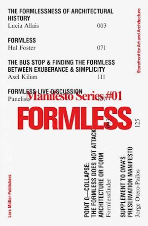 Formless: Storefront for Art and Architecture Manifesto Series 1