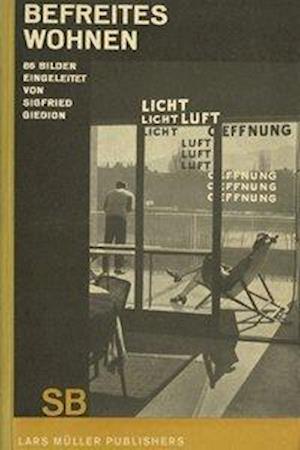 Sigfried Giedion Befreites Wohnen (Liberated Dwelling)