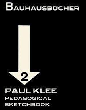 Paul Klee Pedagogical Sketchbook: Bauhausbucher 2, 1925
