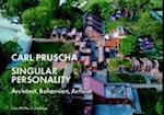 Carl Pruscha: Singular Personality: Architect, Bohemian, Activist