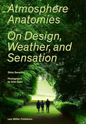 Atmosphere Anatomies: On Design, Weather and Sensation