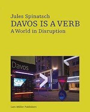 Davos Is a Verb: A World in Disruption