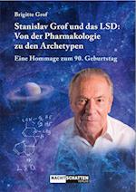 Stanislav Grof und das LSD: Von der Pharmakologie zu den Archetypen