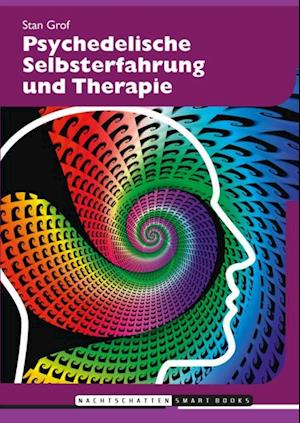 Psychedelische Selbsterfahrung und Therapie