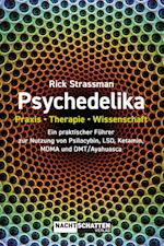 Psychedelika: Praxis, Therapie, Wissenschaft