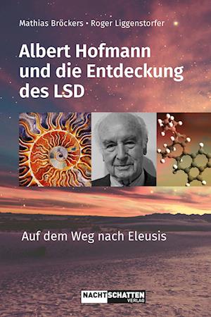 Albert Hofmann und die Entdeckung des LSD