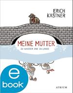 Meine Mutter zu Wasser und zu Lande