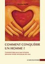 Comment conquérir un homme?