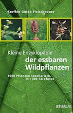 Kleine Enzyklopädie der essbaren Wildpflanzen