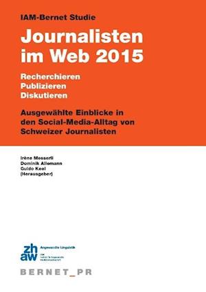 Iam-Bernet Studie Journalisten Im Web 2015