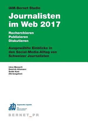 Iam-Bernet Studie Journalisten Im Web 2017