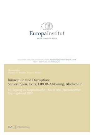 Innovation und Disruption: Sanierungen, Exits, LIBOR-Ablösung und Blockchain