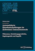 Automatisierte Einzelentscheidungen im (Schweizer) Datenschutzrecht