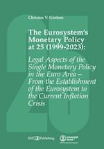 The Eurosystem¿s Monetary Policy at 25 (1999-2023)