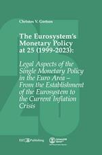 The Eurosystem¿s Monetary Policy at 25 (1999-2023)