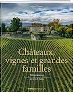 Châteaux, vignes et grandes familles