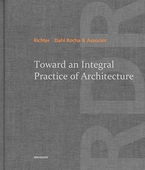 Toward an Integral Practice of Architecture