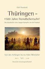Thüringen - 1500 Jahre fremdbeherrscht!