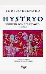 H y s t r y o: While in Rome it Snowed 