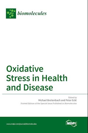 Oxidative Stress in Health and Disease