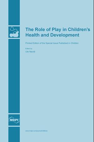 The Role of Play in Children's Health and Development