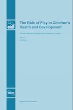 The Role of Play in Children's Health and Development