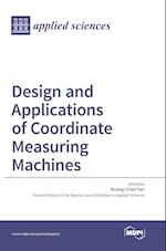 Design and Applications of Coordinate Measuring Machines