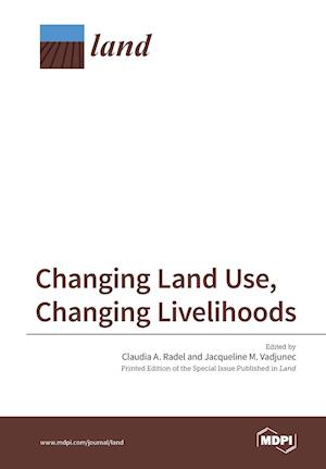 Changing Land Use, Changing Livelihoods