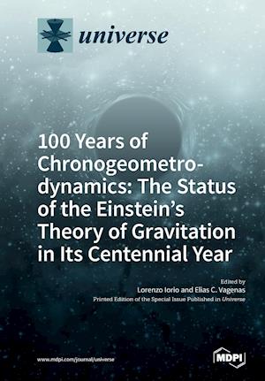 100 Years of Chronogeometrodynamics