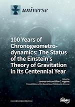 100 Years of Chronogeometrodynamics
