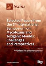 Selected Papers from the 5th International Symposium on Mycotoxins and Toxigenic Moulds