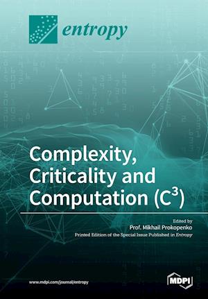 Complexity, Criticality and Computation (C³)