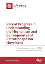 Recent Progress in Understanding the Mechanism and Consequences of Retrotransposon Movement