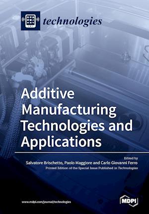 Additive Manufacturing Technologies and Applications