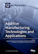 Additive Manufacturing Technologies and Applications