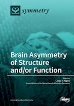 Brain Asymmetry of Structure and/or Function