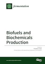 Biofuels and Biochemicals Production