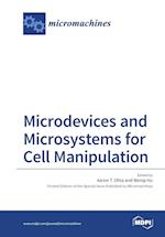 Microdevices and Microsystems for Cell Manipulation