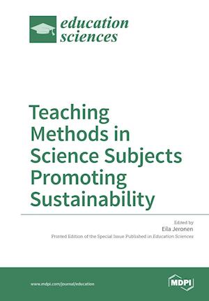 Teaching Methods in Science Subjects Promoting Sustainability